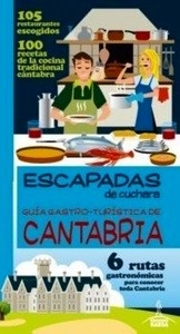 Cantabria. Escapadas de cuchara. Guía gastro-turística