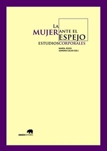 La mujer ante el espejo: estudios corporales