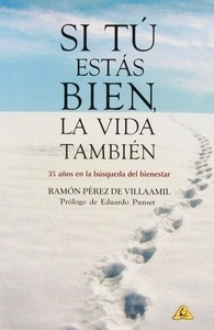 Si tú estás bien, la vida también