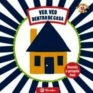 Mis primeras imágenes. Veo, veo. Dentro de casa