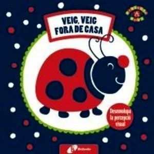 Les meves primeres imatges. Veig, veig. Fora de casa