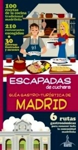 Madrid. Escapadas de cuchara. Guía gastro-turística