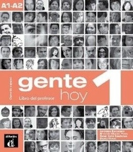 Gente hoy 1  A1-A2 - Libro del profesor