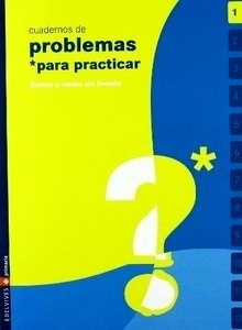 Cuaderno 1 (Problemas para practicar Matematicas) Primaria