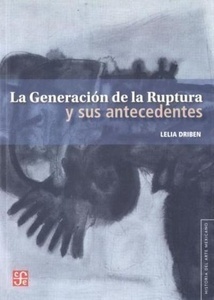 La Generación de la Ruptura y sus antecedentes