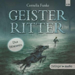 Geisterritter, Das Hörspiel, 2 Audio-CDs .