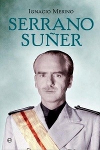 Serrano Suñer, valido a su pesar