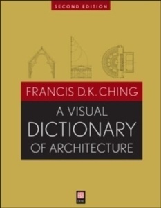 A Visual Dictionary of Architecture