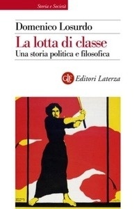 La lotta di classe. Una storia politica e filosofica