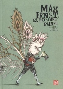 Max Ernst, el hombre pájaro