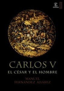 Carlos V, el césar y el hombre