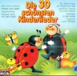 Die 30 schönsten Kinderlieder, 1 Audio-CD .