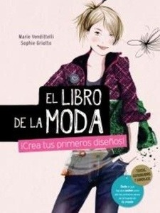 El libro de la moda. ¡Crea tus primeros diseños!