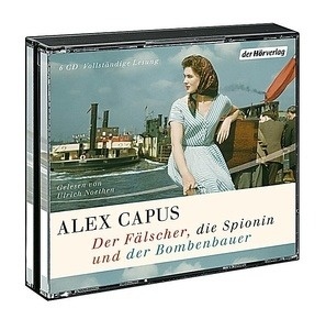 Der Fälscher, die Spionin und der Bombenbauer, 6 Audio-CDs .