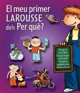 El meu primer Larousse dels Per què?