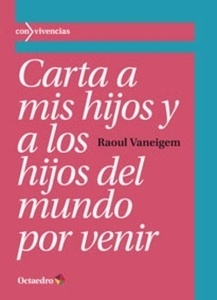 Carta a mis hijos y a los hijos del mundo por venir