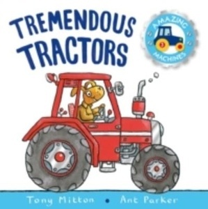 Amazing Machines 3: Tremendous Tractors
