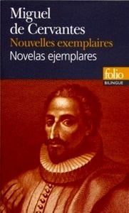 Nouvelles exemplaires (Choix) . Novelas ejemplares (Selección)