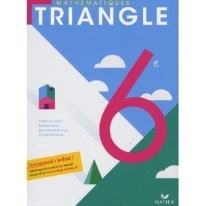 TRIANGLE MATHEMATIQUES 6E ED. 2009 - MANUEL DE L'ELEVE