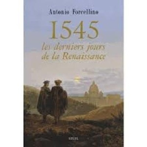 1545, les derniers jours de la Renaissance