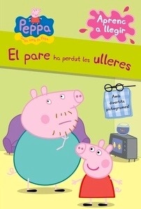 El pare ha perdut les ulleres (La porqueta Pepa. Pictogrames núm. 2)