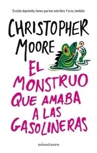 El monstruo que amaba a las gasolineras