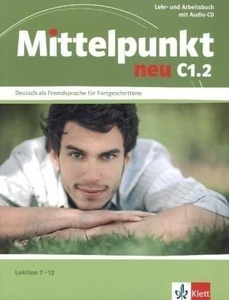 Mittelpunkt Neu C1.2 Lehr- und Arbeitsbuch Lektion 7-12 + Audio-CD