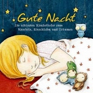 Gute Nacht - Schönste Kinderlieder zum Einschlafen, 1 Audio-CD