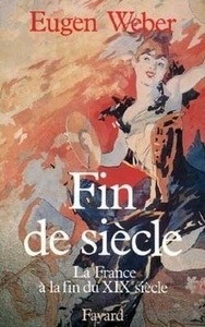 France Fin de Siècle. LA FRANCE A LA FIN DU XIX SIECLE