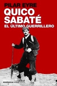 Qico Sabaté, el último guerrillero