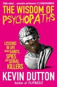 The Wisdom of Psychopaths