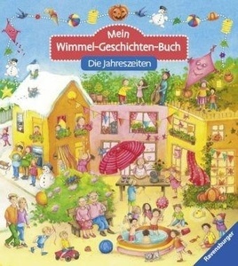 Mein Wimmel-Geschichten-Buch: Jahreszeiten