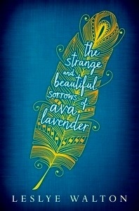 The Strange and Beautiful Sorrows of Ava Lavender