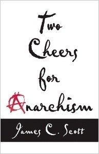 Two Cheers for Anarchism