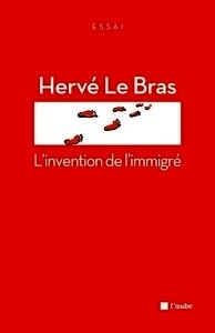 L'invention de l'immigré