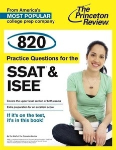 820 Practice Questions for the SSAT x{0026} ISEE