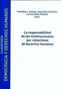 La responsabilidad de las multinacionales por violaciones de derechos humanos