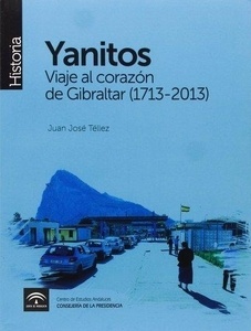 Yanitos. Viaje al corazón de Gibraltar (1713-2013)