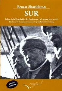 Sur. Relato de la expedición del Endurance y el Aurora (1914 a 1917)