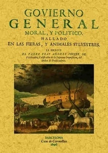 Govierno general, moral y político. Hallado en las fiera y animales silvestres