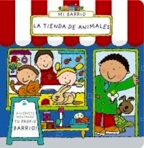 Mi barrio. La tienda de animales