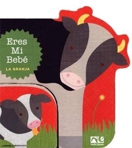 Eres mi bebé. La granja