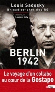 Berlin 1942. Le voyage d'un collabo au coeur de la gestapo