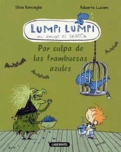 Lumpi Lumpi. Por culpa de las frambuesas azules