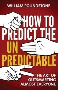 How to Predict the Unpredictable : The Art of Outsmarting Almost Everyone