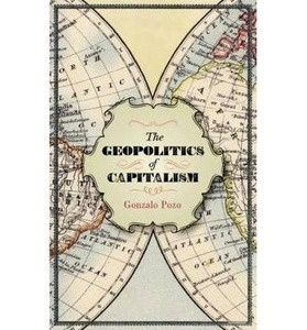 The Geopolitics of Capitalism: New Spaces of Imperialist Rivalry