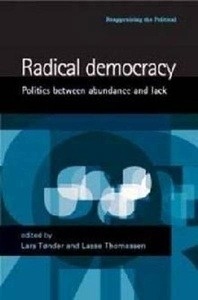 Radical Democracy: Politics Between Abundance and Lack