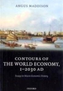 Contours of the World Economy 1 - 2030 AD: Essays in MAcro-economic History