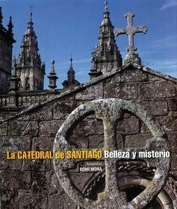 La Catedral de Santiago. Belleza y misterio