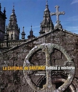 La Catedral de Santiago. Belleza y misterio